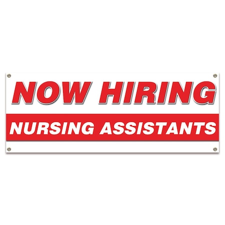 Signmission Now Hiring Nursing Assistants Banner Apply Inside Accepting Application Single Sided B-30281